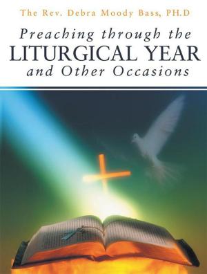 Cover of the book Preaching Through the Liturgical Year and Other Occasions by Manny Dean Fernandez
