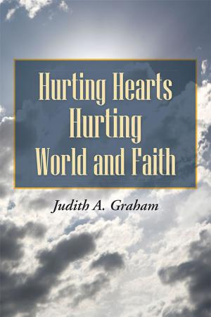 Cover of the book Hurting Hearts Hurting World and Faith by Jeanette Chaffee