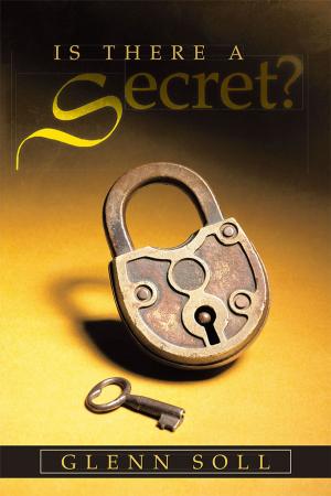 Cover of the book Is There a Secret? by William Henry (Bill) Griffin, Jr.