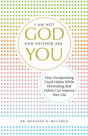 Cover of the book I Am Not God and Neither Are You by Sandra Ann Cormier