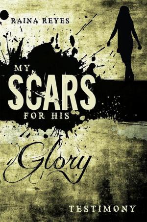 Cover of the book My Scars for His Glory by Wayne Hogue