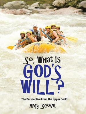 Cover of the book So, What Is God's Will? by Garth Cross