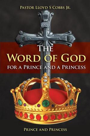 Cover of the book The Word of God for a Prince and a Princess by Dr. Philip G. Asante