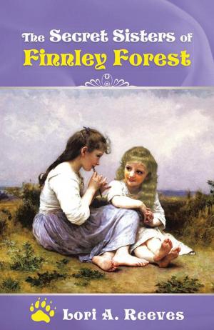Cover of the book The Secret Sisters of Finnley Forest by Elizabeth McCallum Marlow