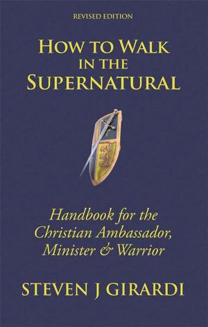 Cover of the book How to Walk in the Supernatural by S. Kenneth Smith