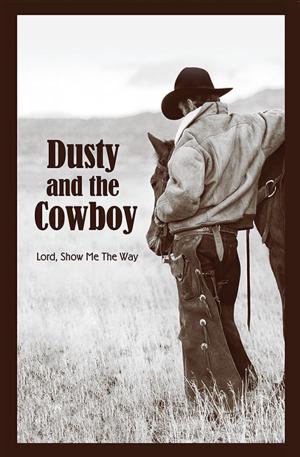 Cover of the book Dusty and the Cowboy by M. Frank Lyons II.