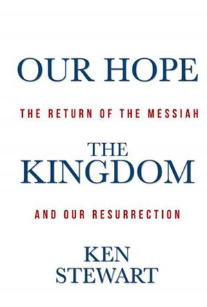 Cover of the book Our Hope the Kingdom by Elmer Hembree