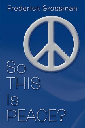 Cover of the book So This Is Peace? by Nancy M. Femenella