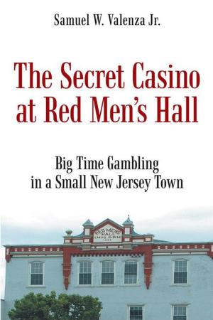 Cover of the book The Secret Casino at Red Men’S Hall by Paul W. Silver