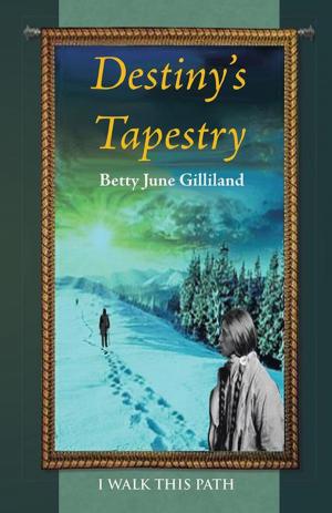 Cover of the book Destiny’S Tapestry by Joyce Carlow