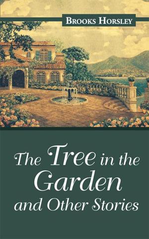 Cover of the book The Tree in the Garden and Other Stories by Ioanna Skarlatou