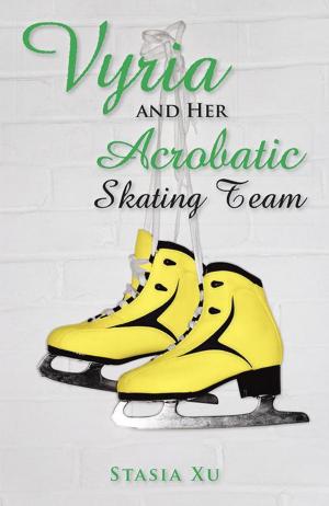 Cover of the book Vyria and Her Acrobatic Skating Team by Peggy Payne, Allan Luks