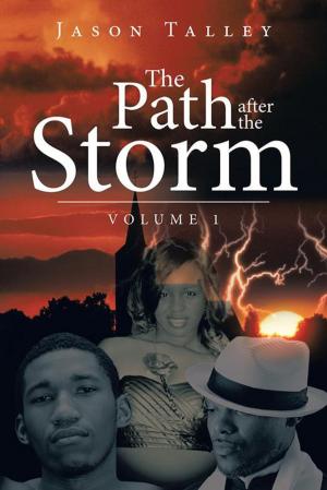 Cover of the book The Path After the Storm by Rev. Dr. Aneb Jah Rasta Sensas-Utcha Nefer I Ph.D.