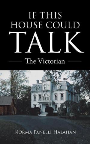 Cover of the book If This House Could Talk by Keith D. Hickman