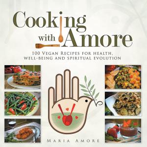 Cover of the book Cooking with Amore by Patricia Bragg and Paul Bragg