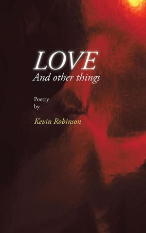 Cover of the book Love and Other Things by Stuart Maloney