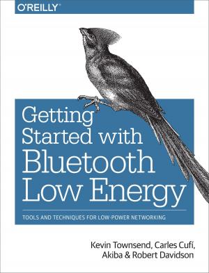 Cover of the book Getting Started with Bluetooth Low Energy by Jennifer Niederst Robbins