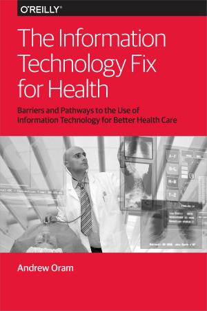 Book cover of The Information Technology Fix for Health