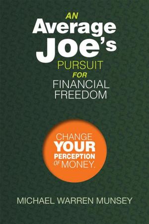 Cover of the book An Average Joe’S Pursuit for Financial Freedom by Doug Olsen