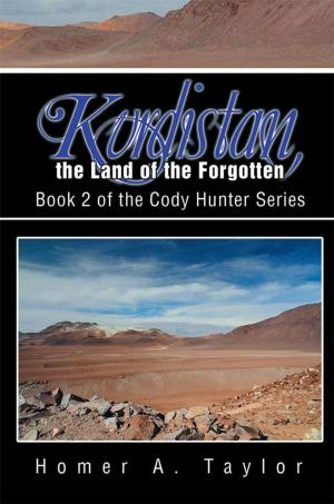 Cover of Kurdistan, the Land of the Forgotten by Homer A. Taylor, Xlibris US