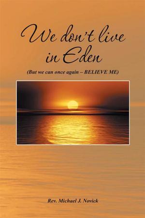 Cover of the book We Don’T Live in Eden by John Farrell