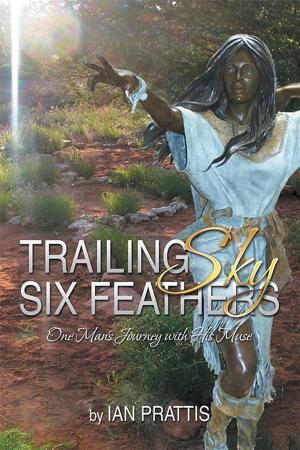 Cover of the book Trailing Sky Six Feathers by Spinnaker Weddington