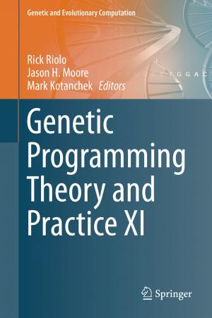Cover of the book Genetic Programming Theory and Practice XI by Francis A. Gunther