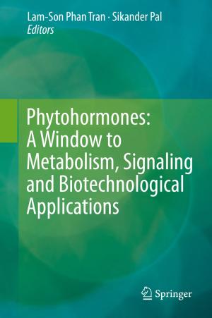 Cover of the book Phytohormones: A Window to Metabolism, Signaling and Biotechnological Applications by F.M. Harwin, A. Starr, B.J. Harlan