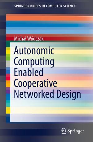 Cover of the book Autonomic Computing Enabled Cooperative Networked Design by Robert G. Bednarik