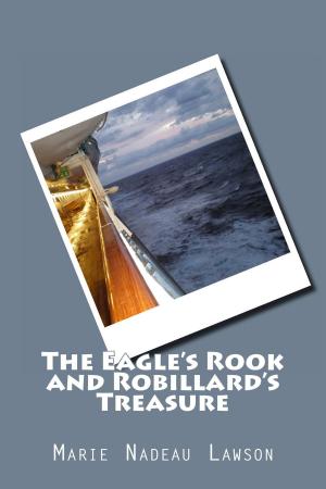 Cover of the book The Eagle's Rook and Robillard's Treasure by R.S. Wacha