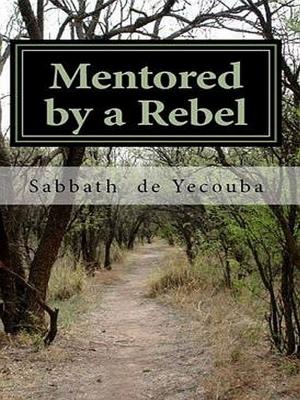 Book cover of Mentored by a Rebel