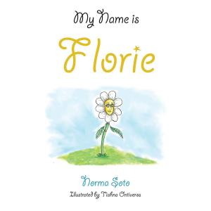 Cover of the book My Name Is Florie by John Aquilla Kershaw