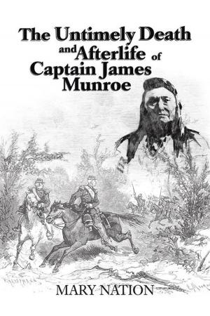 Cover of the book The Untimely Death and Afterlife of Captain James Munroe by KALANE RAPOSA, MARK B. DAVIS
