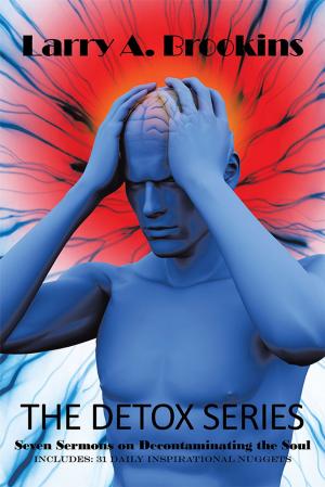 Cover of the book The Detox Series by Juanita de Guzman Gutierrez