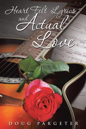 Cover of the book Heart Felt Lyrics 2 and Actual Love by R. Alexander Brown