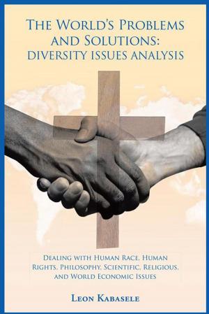 Cover of the book The World’S Problems and Solutions: Diversity Issues Analysis by Mamie Parker