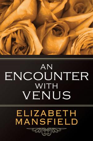 Cover of the book An Encounter with Venus by M. E. Kerr, Mary James