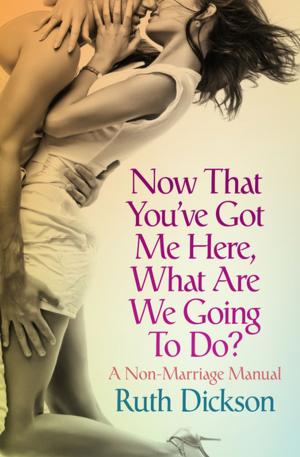 Cover of the book Now That You've Got Me Here, What Are We Going to Do? by Marlys Millhiser