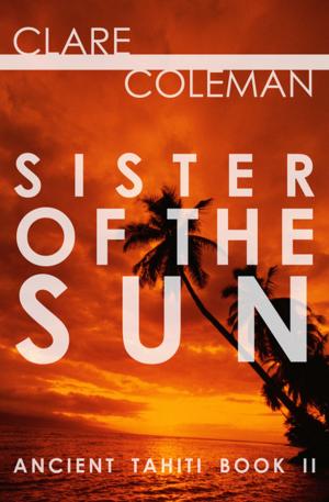 Cover of the book Sister of the Sun by Dan Kavanagh
