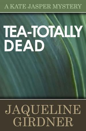 Cover of the book Tea-Totally Dead by Norma Fox Mazer
