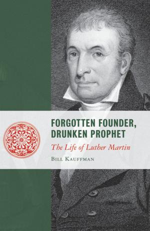 Cover of the book Forgotten Founder, Drunken Prophet by Russell Kirk