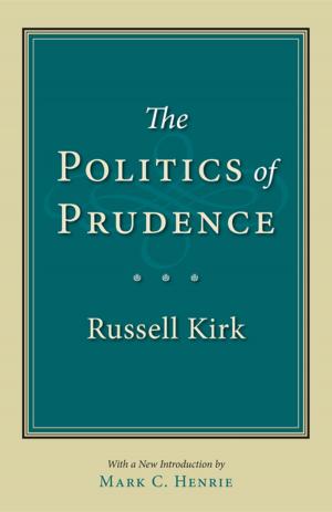Cover of the book The Politics of Prudence by John Lukacs