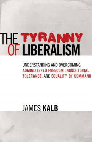 Book cover of The Tyranny of Liberalism