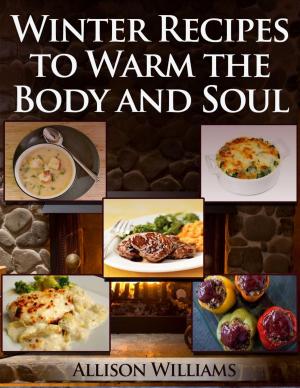 Book cover of Winter Recipes to Warm the Body and Soul