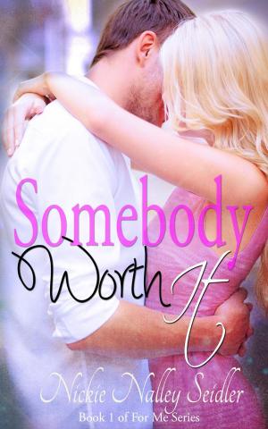 Cover of the book Somebody Worth It by Annie Walls