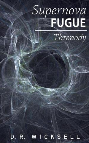 Cover of the book Supernova Fugue / Threnody by Tom Cormany