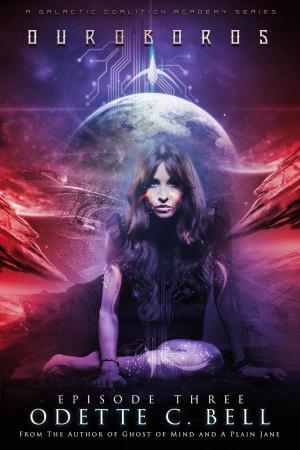 Cover of the book Ouroboros Episode Three by Odette C. Bell