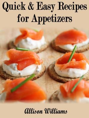 Book cover of Quick & Easy Recipes for Appetizers