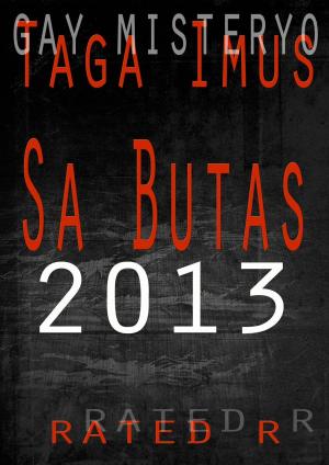 Cover of the book Sa Butas 2013 Revised ( M2M Story) by Tom Covenent