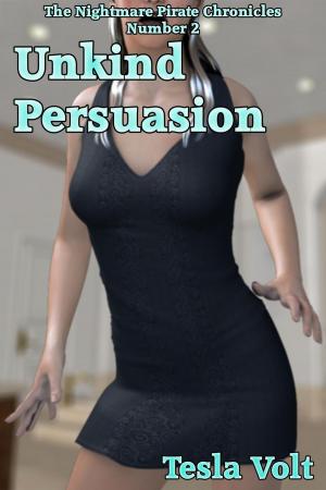 Cover of the book Unkind Persuasion by Kristin Lovelace